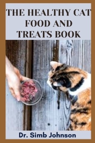 Cover of The Healthy Cat Food and Treats Book