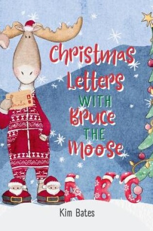 Cover of Christmas Letters with Bruce the Moose