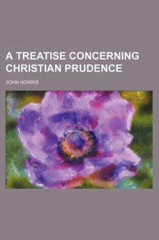 Cover of A Treatise Concerning Christian Prudence