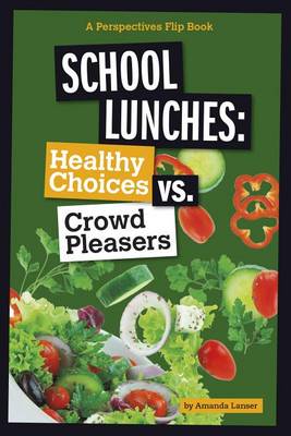 Book cover for School Lunches: Healthy Choices VS Crowd Pleasers