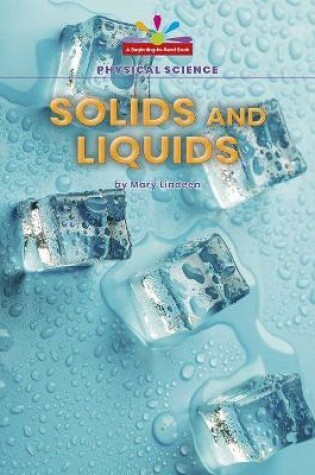 Cover of Solids and Liquids
