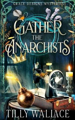 Book cover for Gather the Anarchists