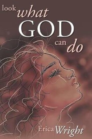 Cover of Look What God Can Do