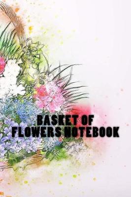 Book cover for Basket of Flowers Notebook