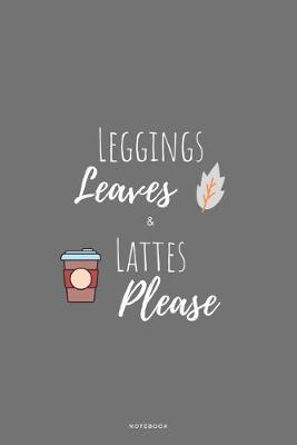 Book cover for Legging Leaves & Lattes Please