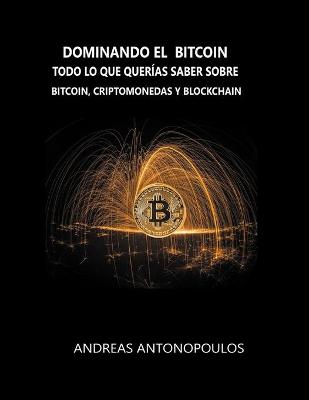 Book cover for Dominando el Bitcoin