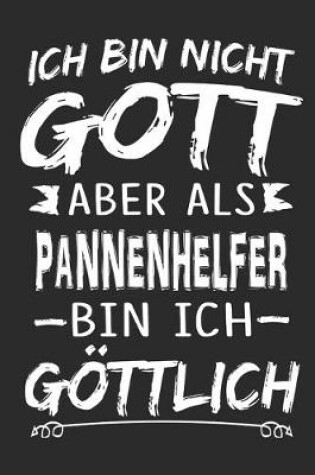 Cover of Ich bin nicht Gott aber als Pannenhelfer bin ich goettlich