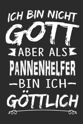 Book cover for Ich bin nicht Gott aber als Pannenhelfer bin ich goettlich