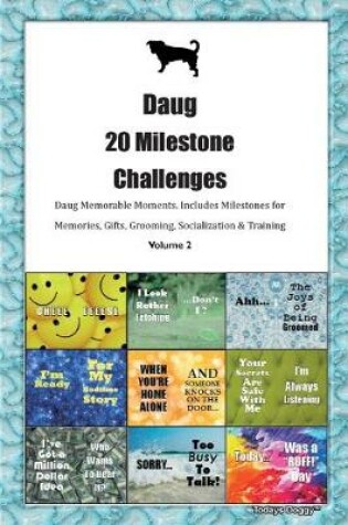 Cover of Daug 20 Milestone Challenges Daug Memorable Moments.Includes Milestones for Memories, Gifts, Grooming, Socialization & Training Volume 2