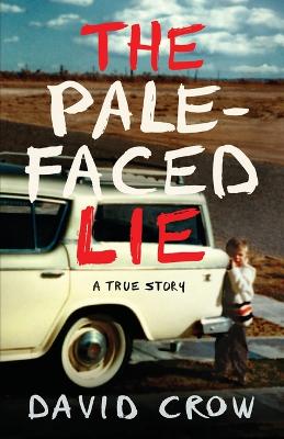 Book cover for The Pale-Faced Lie