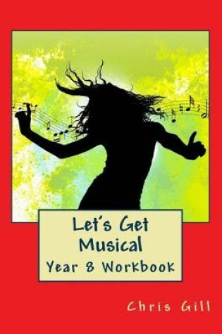 Cover of Let's Get Musical Year 8 Workbook