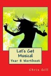 Book cover for Let's Get Musical Year 8 Workbook