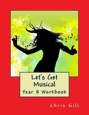 Book cover for Let's Get Musical Year 8 Workbook