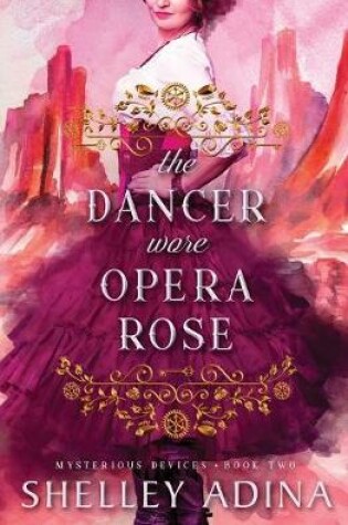 Cover of The Dancer Wore Opera Rose