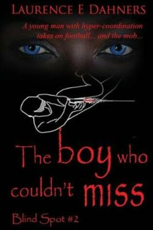 Cover of The Boy Who Couldn't Miss