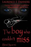 Book cover for The Boy Who Couldn't Miss