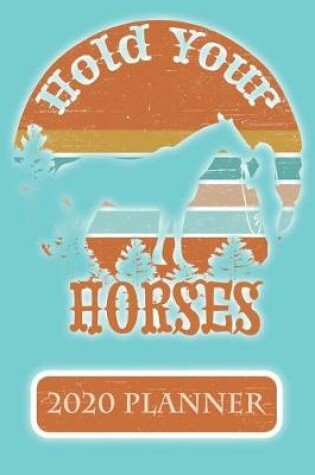 Cover of Hold Your Horses 2020 Planner