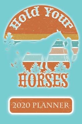 Book cover for Hold Your Horses 2020 Planner