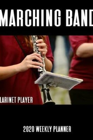 Cover of Marching Band Clarinet Player 2020 Weekly Planner