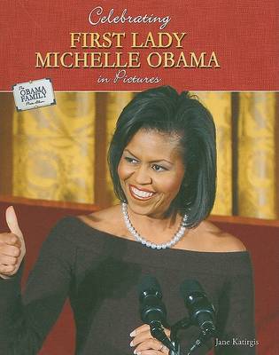 Book cover for Celebrating First Lady Michelle Obama in Pictures