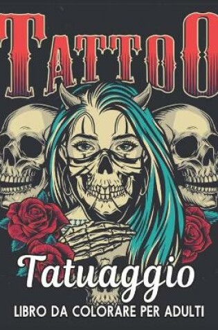 Cover of Tatuaggio Libro Da Colorare Per Adulti