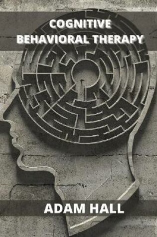 Cover of Cognitive Behavioral Therapy