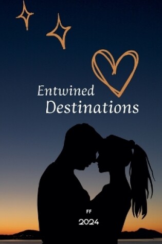 Cover of Entwined Destinations