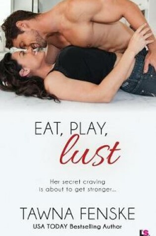 Cover of Eat, Play, Lust