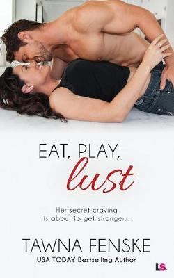 Cover of Eat, Play, Lust
