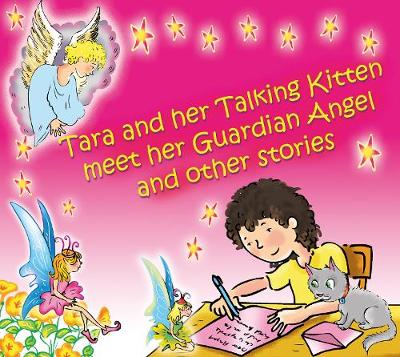 Cover of Tara and the Talking Kitten Meet Angels and Fairies