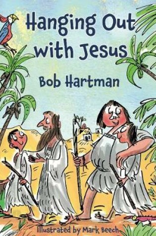 Cover of Hanging Out with Jesus