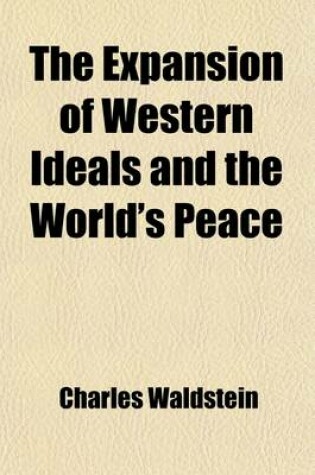 Cover of The Expansion of Western Ideals and the World's Peace