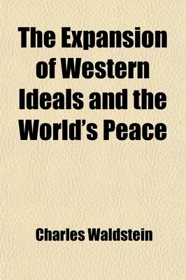 Book cover for The Expansion of Western Ideals and the World's Peace