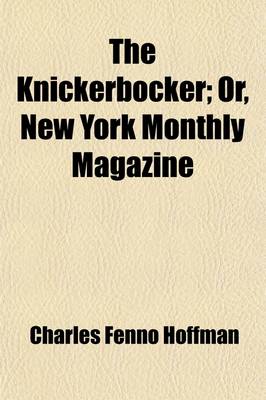 Book cover for The Knickerbocker (Volume 22); Or, New York Monthly Magazine