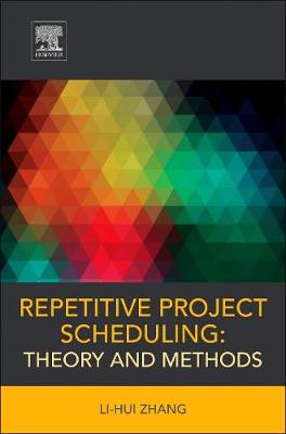 Book cover for Repetitive Project Scheduling: Theory and Methods