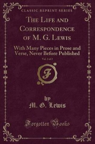 Cover of The Life and Correspondence of M. G. Lewis, Vol. 2 of 2