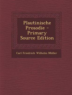 Book cover for Plautinische Prosodie