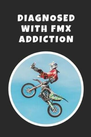 Cover of Diagnosed With FMX Addiction