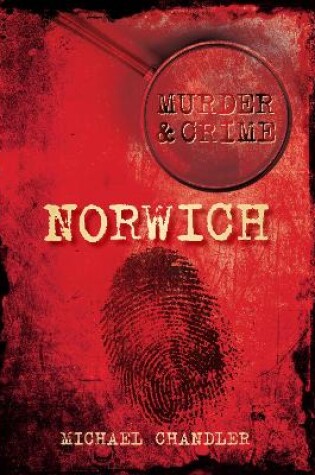 Cover of Murder and Crime Norwich
