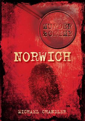 Book cover for Murder and Crime Norwich
