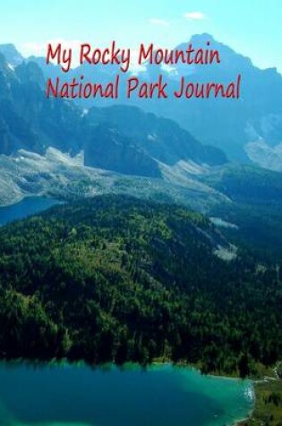 Cover of My Rocky Mountain National Park Journal