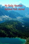 Book cover for My Rocky Mountain National Park Journal