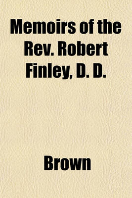 Book cover for Memoirs of the REV. Robert Finley, D. D.