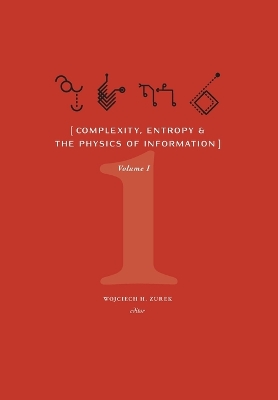 Cover of Complexity, Entropy, and the Physics of Information (Volume I)