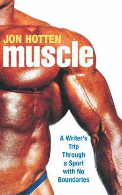 Book cover for Muscle:A Writer's Trip Through a Sport with No Boundaries