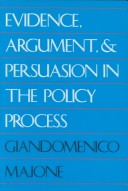 Book cover for Evidence, Argument and Persuasion in the Policy Process