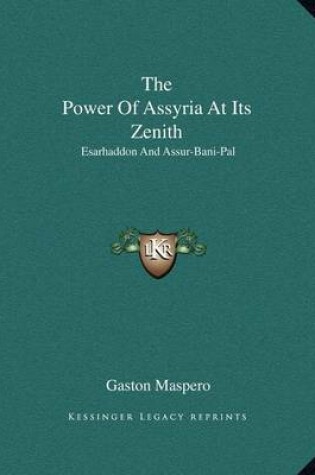 Cover of The Power of Assyria at Its Zenith