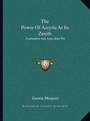Book cover for The Power of Assyria at Its Zenith