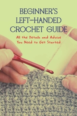 Cover of Beginner's Left-Handed Crochet Guide
