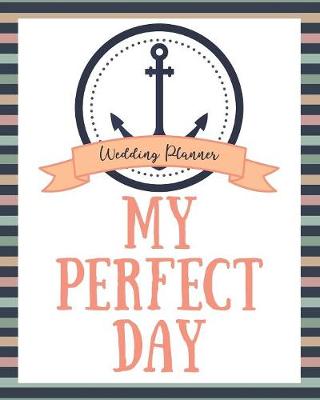 Book cover for My Perfect Day Wedding Planner